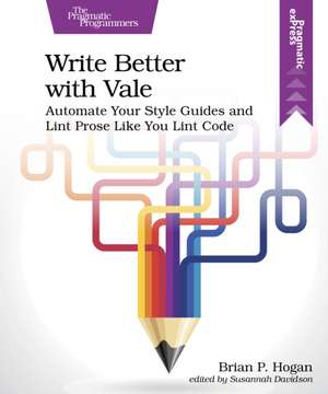 Write Better with Vale de Brian P. Hogan