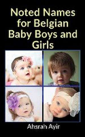 Noted Names for Belgian Baby Boys and Girls de Paila Ravi