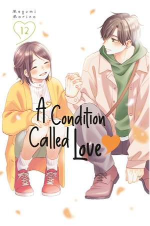 A Condition Called Love 12 de Megumi Morino