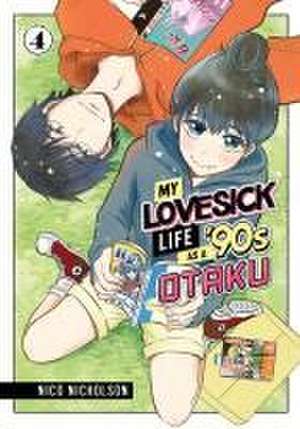 My Lovesick Life as a '90s Otaku 4 de Nico Nicholson