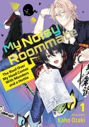 My Noisy Roommate: The Roof Over My Head Comes with Monsters and a Hottie 1 de Kaho Ozaki