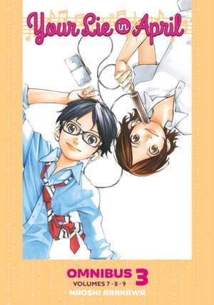 Your Lie in April Omnibus 3 (Vol. 7-9) de Naoshi Arakawa