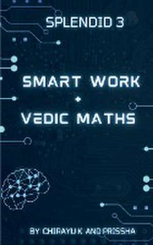 Smart Work and Vedic Maths de Chirayu K