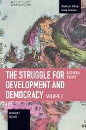 The Struggle for Development and Democracy Volume 2 de Alessandro Olsaretti