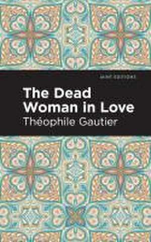 The Dead Woman in Love de Théophile Gautier