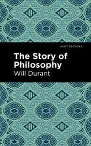 The Story of Philosophy de Will Durant