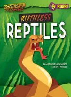 Ruthless Reptiles de Mignonne And Mather Gunasekara