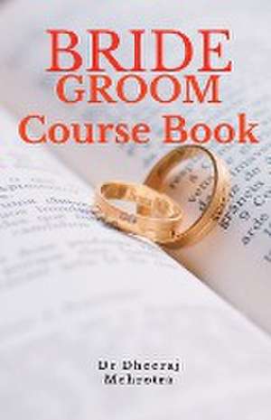 Bride Groom Course Book de Dheeraj