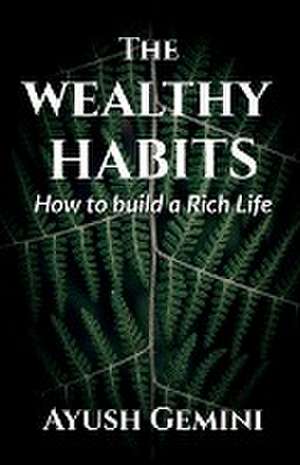 Wealthy Habits de Ayush Gemini