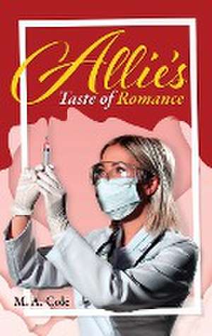 Allie's Taste of Romance de M. A. Cole