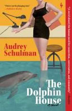 The Dolphin House de Audrey Schulman