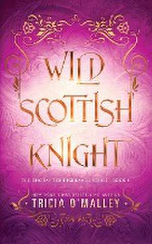 Wild Scottish Knight de Tricia O'Malley