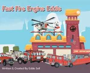 Fast Fire Engine Eddie de Eddie Sell