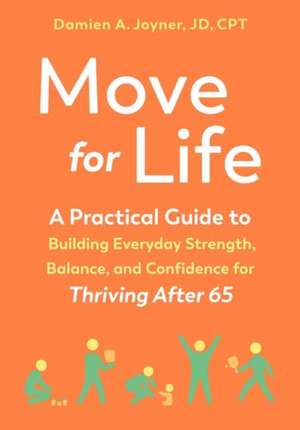 Move for Life de Damien A Joyner
