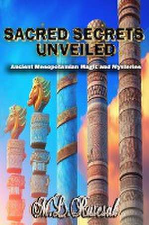 Sacred Secrets Unveiled de M. L. Ruscscak
