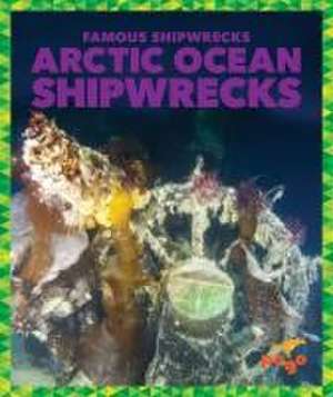 Arctic Ocean Shipwrecks de Michelle Parkin