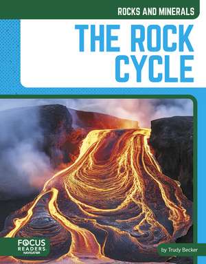 The Rock Cycle de Trudy Becker
