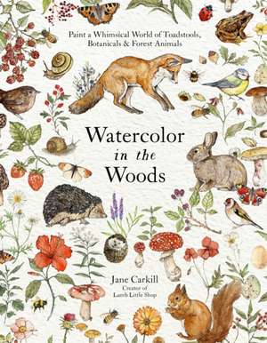 Watercolor in the Woods de Jane Carkill