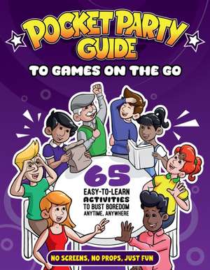 The Pocket Party Guide to Games on the Go de Julian Stewart