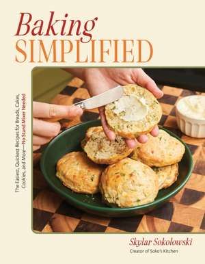 Baking Simplified de Skylar Sokolowski