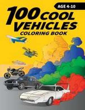 100 Cool Vehicles Coloring Book for Kids de Munay Ki