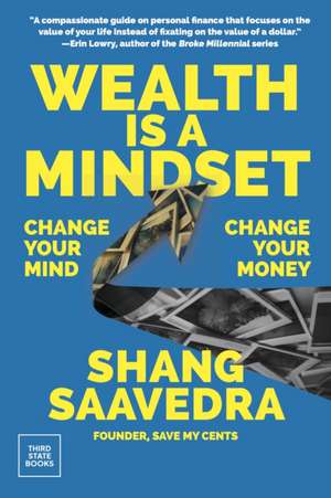 Wealth Is a Mindset de Shang Saavedra