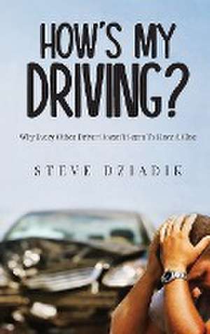 How's My Driving? de Paris Steve Dziadik