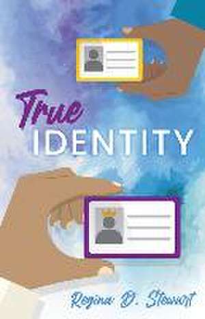 True Identity de Regina D. Stewart