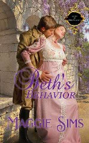 Beth's Behavior de Maggie Sims