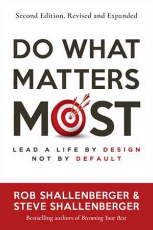 Do What Matters Most, Second Edition de Rob Shallenberger
