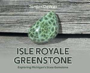 Isle Royale Greenstone de Jordan DeWitt