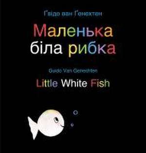Little White Fish / Маленька біла рибка de Guido Van Genechten