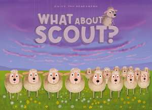 What about Scout? de Guido Van Genechten