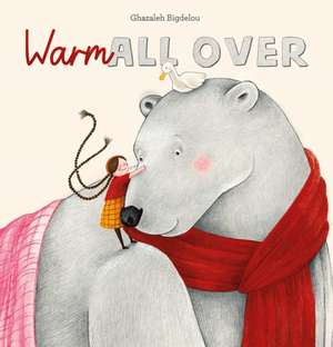 Warm All Over de Ghazaleh Bigdelou