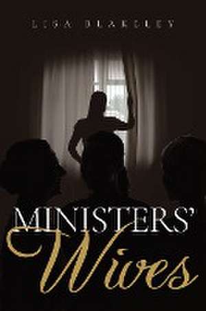 Ministers' Wives de Lisa Blakely