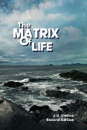 The Matrix of Life de Joseph C. Collins