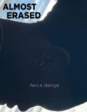 ALMOST ERASED de Born A. Granger