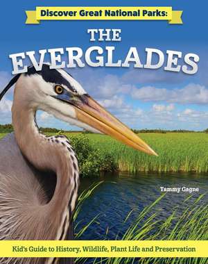 Discover Great National Parks: The Everglades de Tamra B. Orr