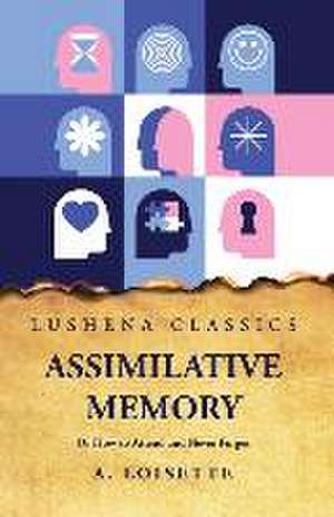 Assimilative Memory Or How to Attend and Never Forget de A Loisette