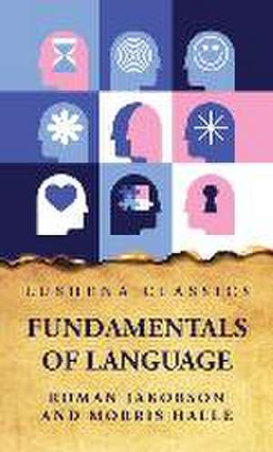 Fundamentals of Language de Roman Jakobson and Morris Halle