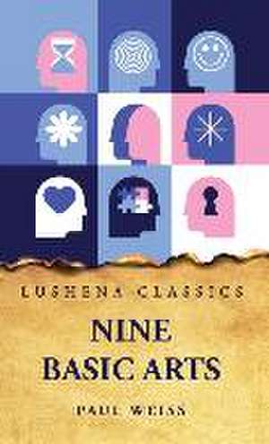 Nine Basic Arts de Paul Weiss