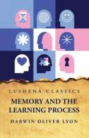 Memory and the Learning Process de Darwin Oliver Lyon