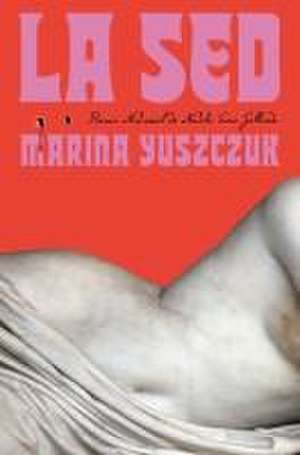 La sed / Thirst de Marina Yuszczuk