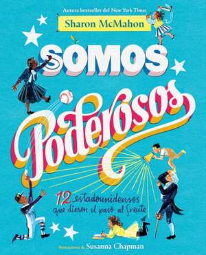 Somos Poderosos / We Are Mighty de Sharon McMahon
