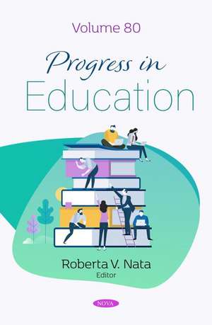 Progress in Education. Volume 80 de Roberta V. Nata