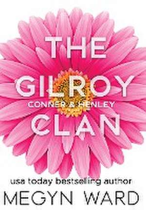 Conner & Henley: The Gilroy Clan de Megyn Ward