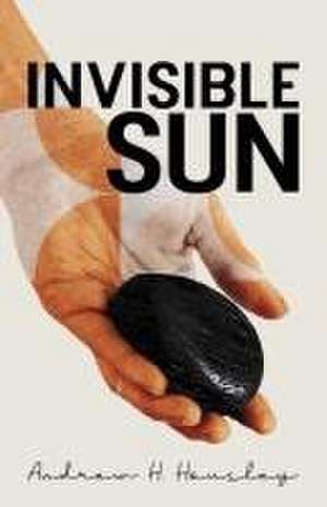 Invisible Sun de Andrew H. Housley