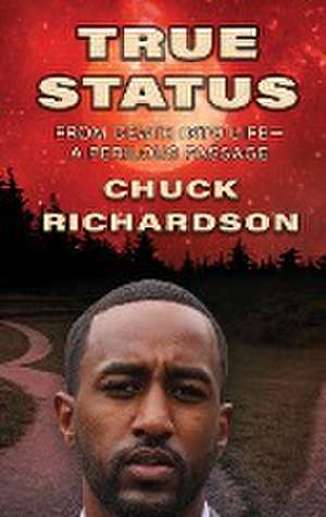 True Status de Chuck Richardson