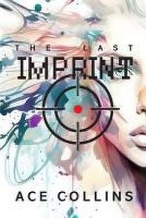 The Last Imprint de Ace Collins