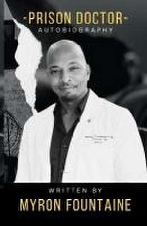 Prison Doctor de Myron Fountaine